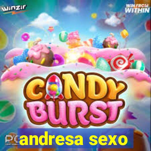 andresa sexo